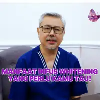 Manfaat Infus Whitening Yang Wajib Kamu Tau